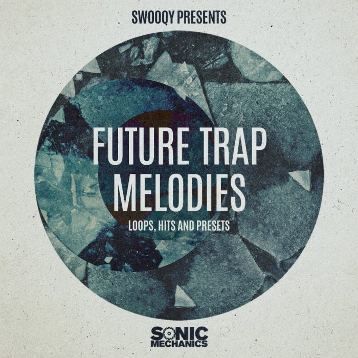 Sonic Mechanics Future Trap Melodies