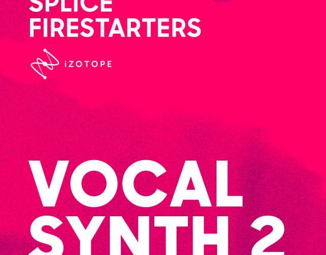 Splice Firestarters Vocal Synth 2