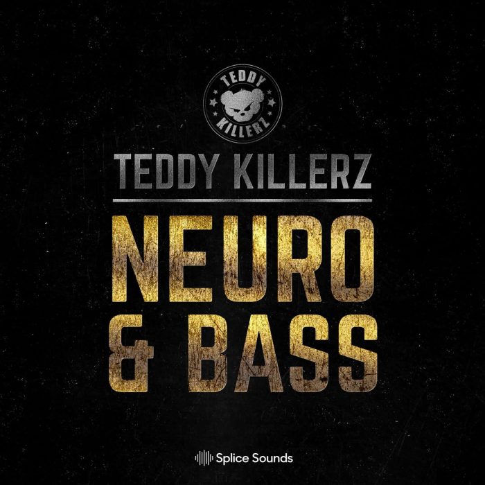 Splice Sounds Teddy Killerz Neuro & Bass