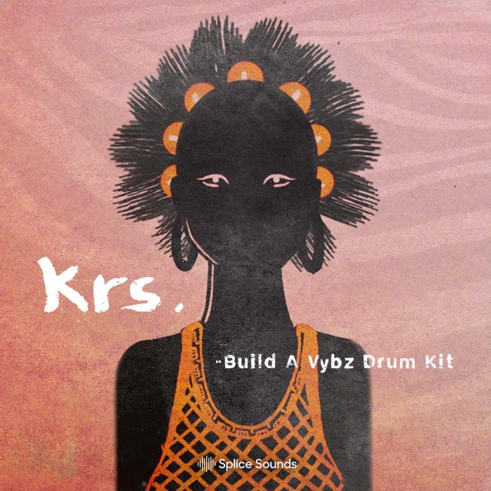 Splice Sounds krs Build a Vybz Drum Kit