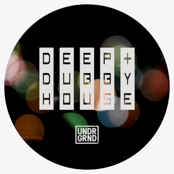 UNDRGRND Sounds Deep & Dubby House