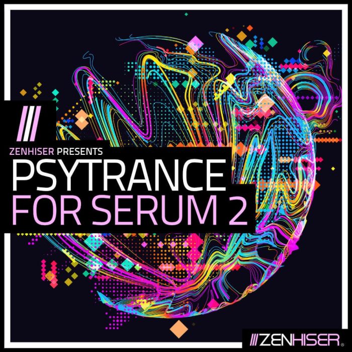 Zenhiser Psytrance for Serum 2