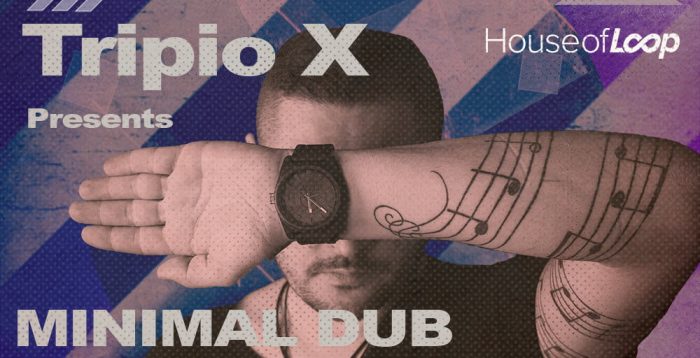 House of Loop Tripio X Minimal Dub