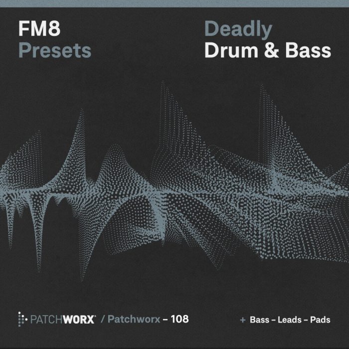 Patchworx Deadly Drum & Bass for FM8