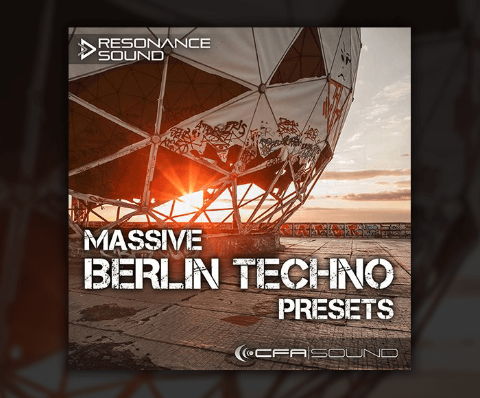 Resonance Sound CFA Sound Massive Berlin Techno Presets