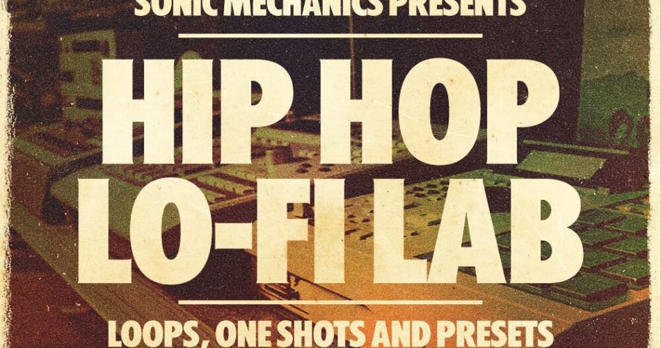 Sonic Mechanics Hip Hop Lo-Fi Lab