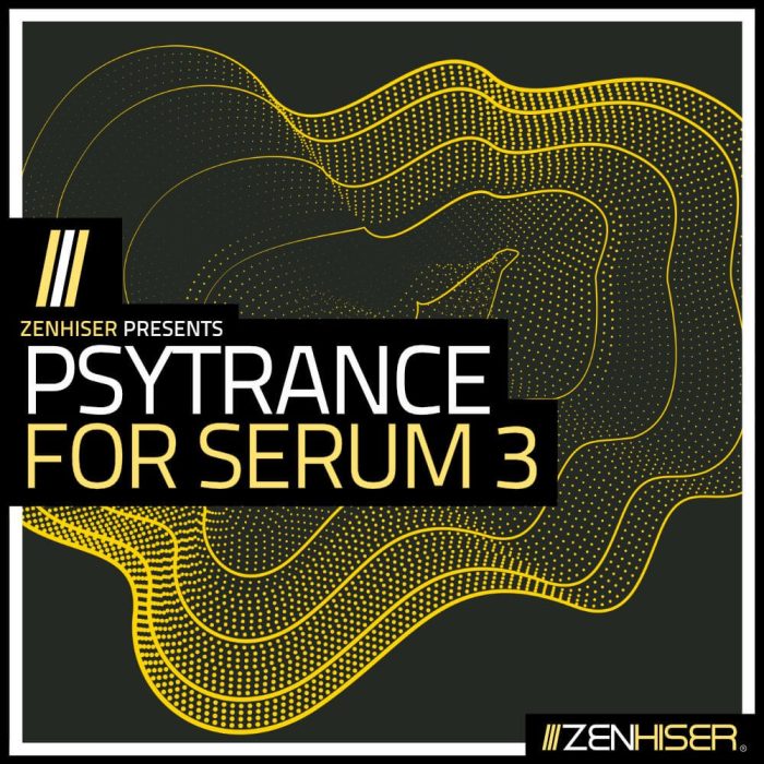 Zenhiser Psytrance for Serum 3