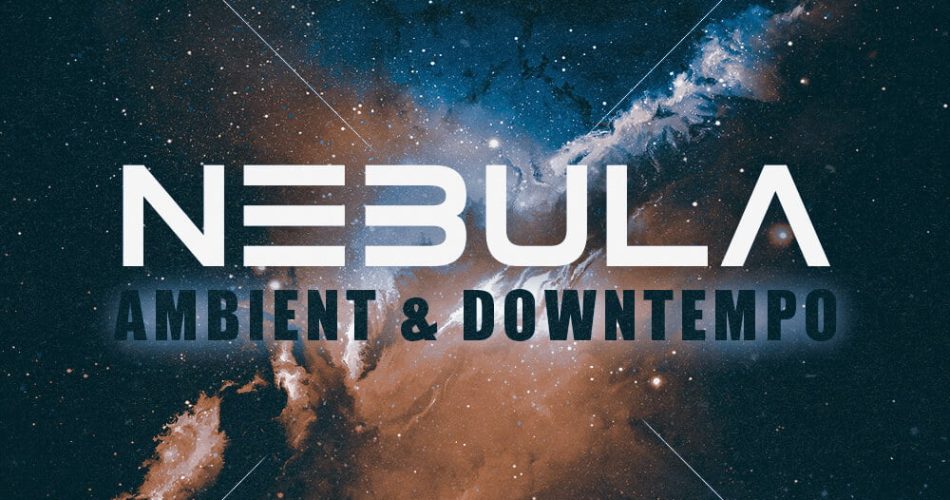 Famous Audio Nebula Ambient & Downtempo