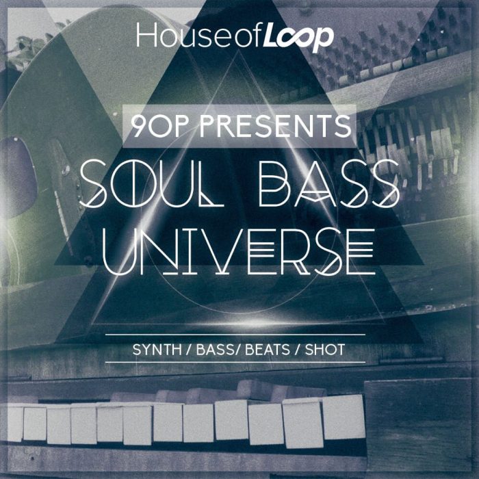 House of Loop 9OP Soul Bass Universe