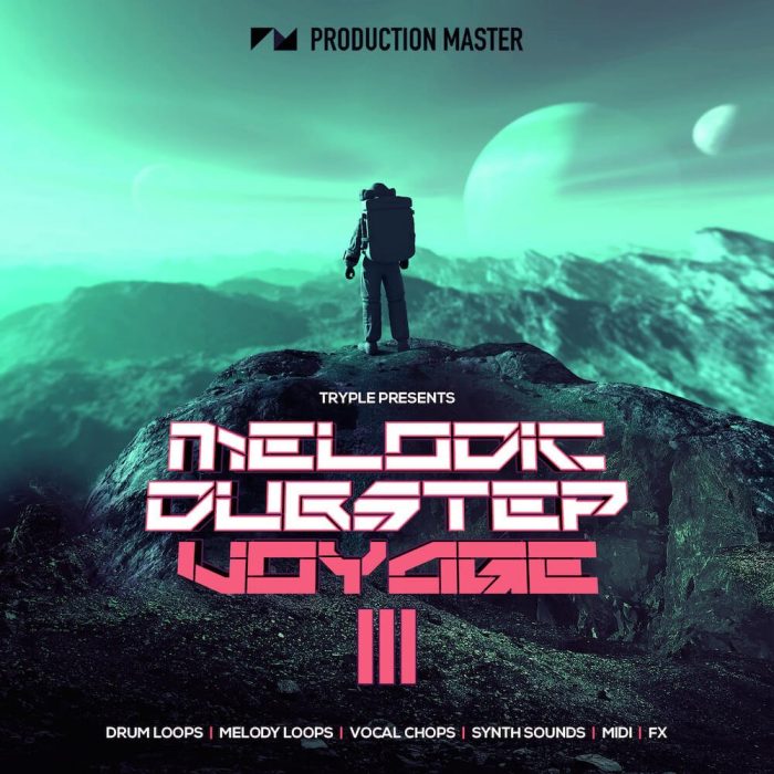 Production Master Melodic Dubstep Voyage 3