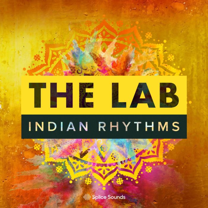 Splice Sounds The Lab Indian Rhythms