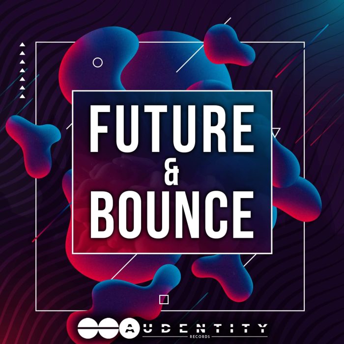 Audentity Records Future & Bounce