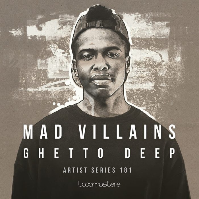 Loopmasters Mad Villains Ghetto Deep