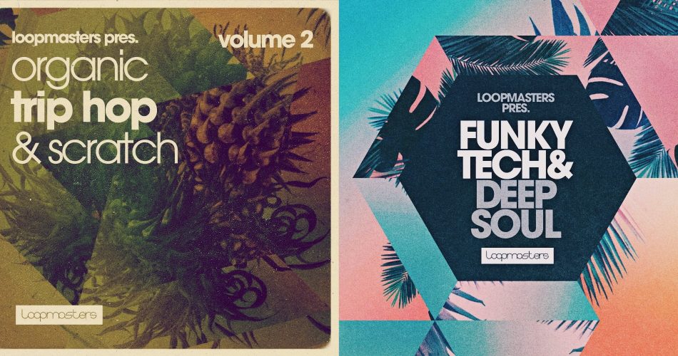 Loopmasters Organic Trip Hop & Scratch Vol 2and Funky Tech & Deep Soul