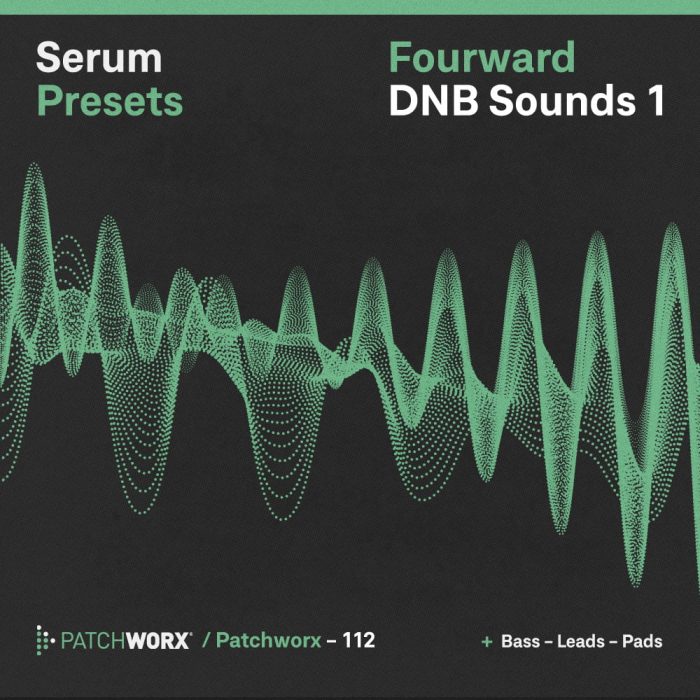 Loopmasters Patchworx Fourward DNB Sounds 1 for Serum