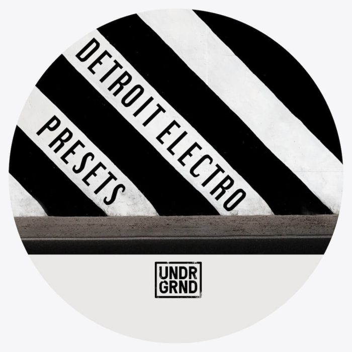 UNDRGRND Sounds Detroit Electro Presets