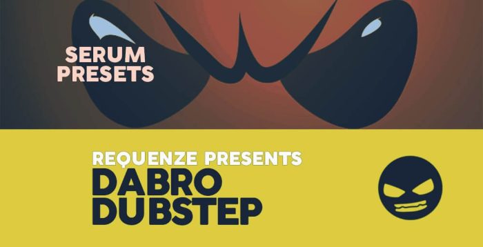 Dabro Music Dubstep Serum Presets