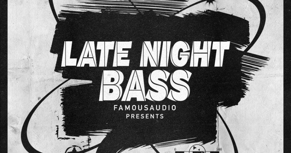 Famous Audio Late Night Bass