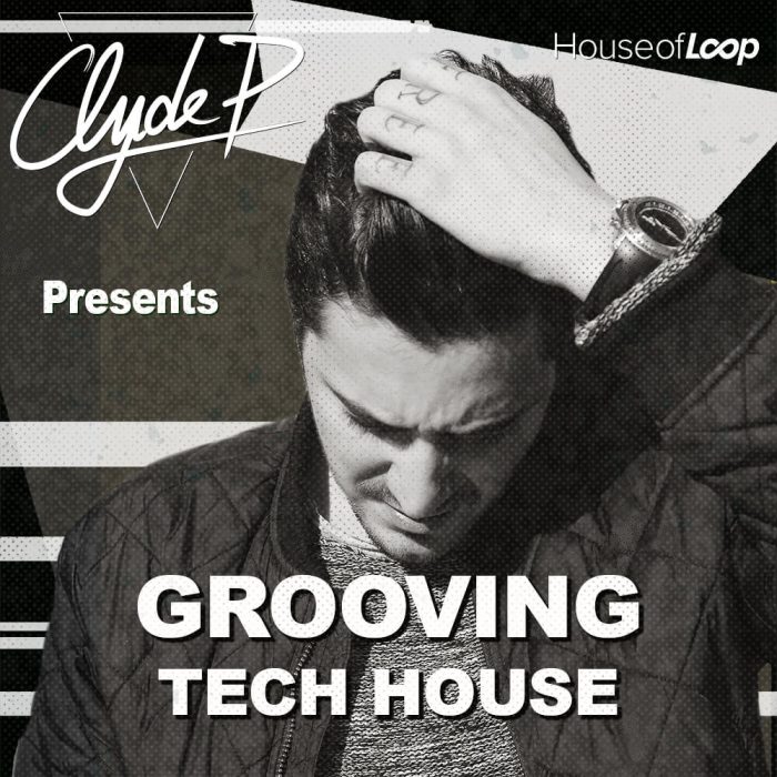 House of Loop Grooving Tech House Clyde P