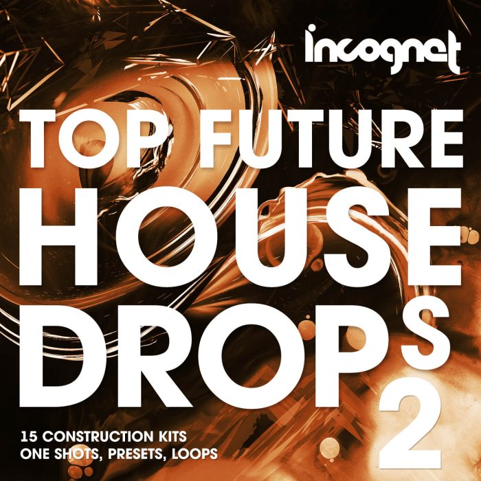 Incognet Top Future House Drops 2