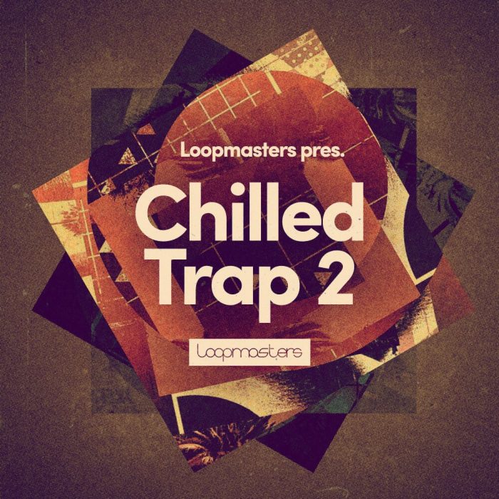 Loopmasters Chilled Trap 2