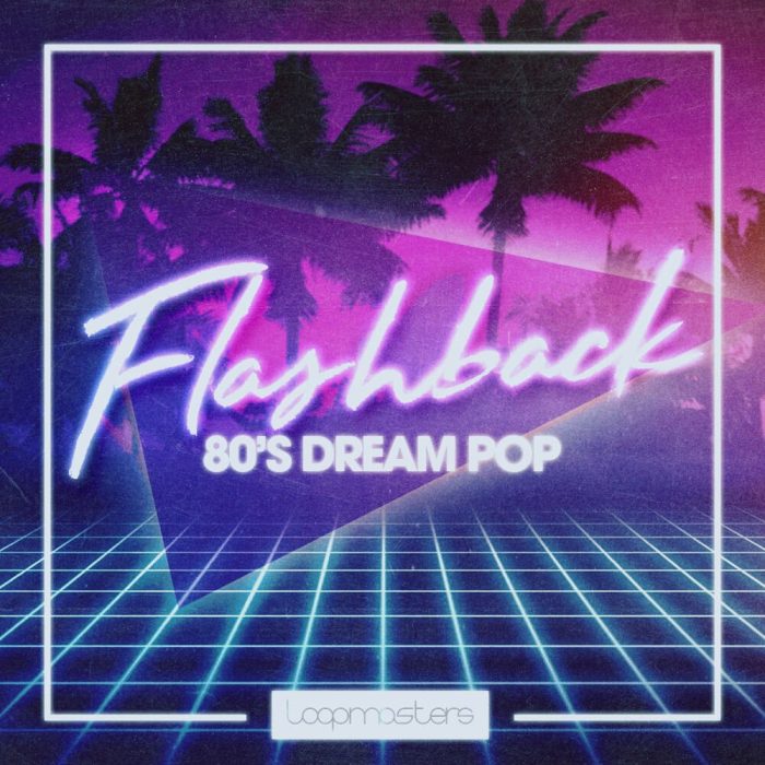 Loopmasters Flashback 80s Dream Pop