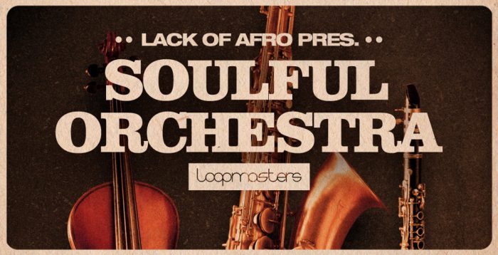 Loopmasters Lack of Afro Soulful Orchestra