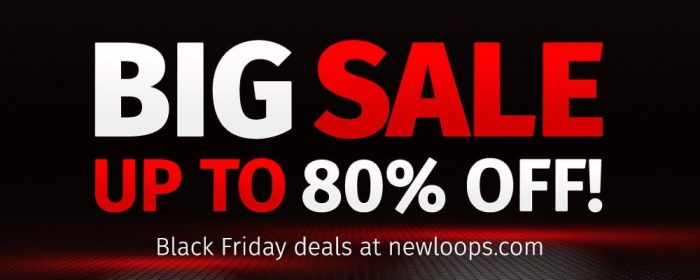 New Loops Black Friday Sale 2018