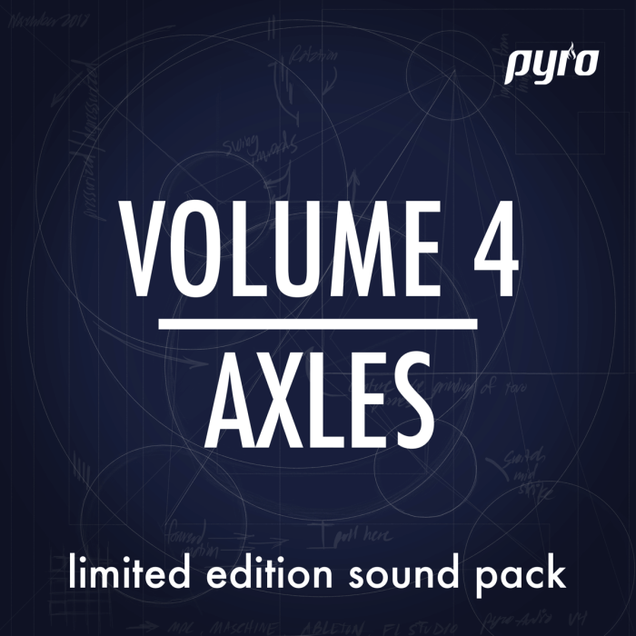 Pyro Audio Vol 4 AXLES
