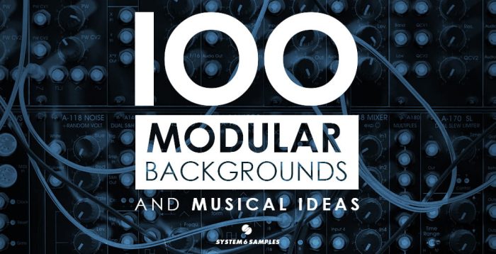 System 6 Samples 100 Modular Backgrounds and Musical Ideas