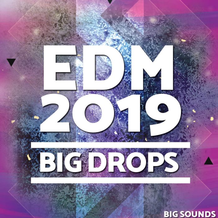 Big Sounds EDM 2019 Big Drops