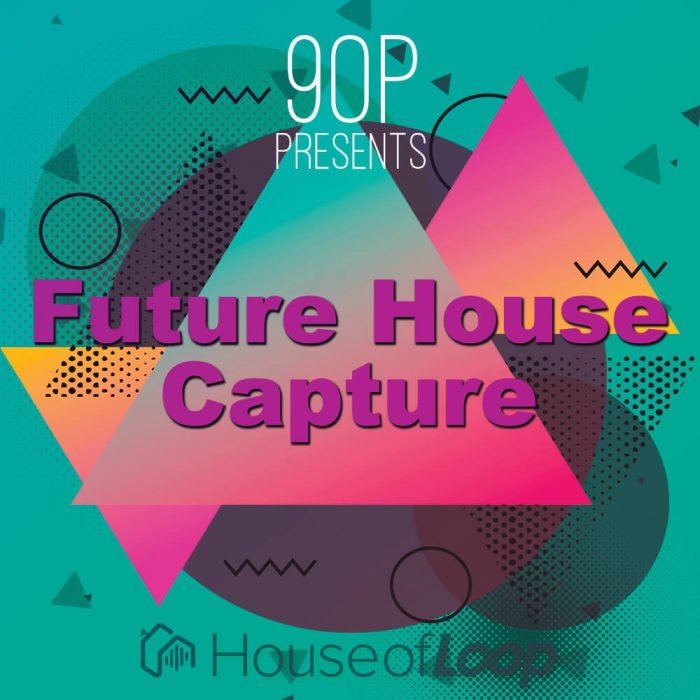 House of Loop 9OP Future House Capture