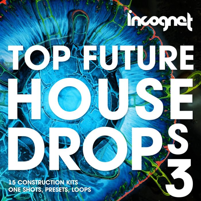 Incognet Top Future House Drops Vol 3