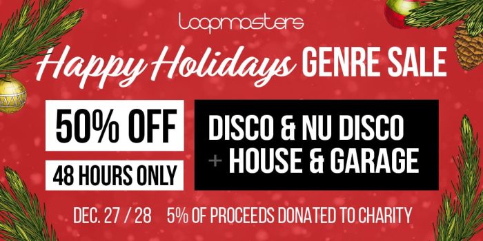 Loopmasters Happy Holidays 50 OFF Disco, Nu Disco House & Garage