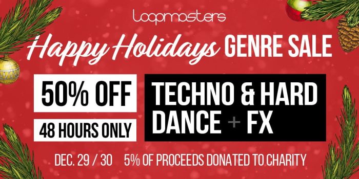 Loopmasters Happy Holidays 50 OFF Techno & Hard Dance and FX