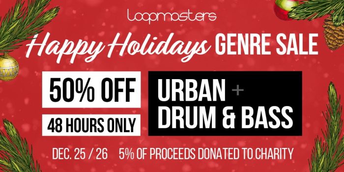 Loopmasters Happy Holidays 50 OFF Urban and Drum & Bass