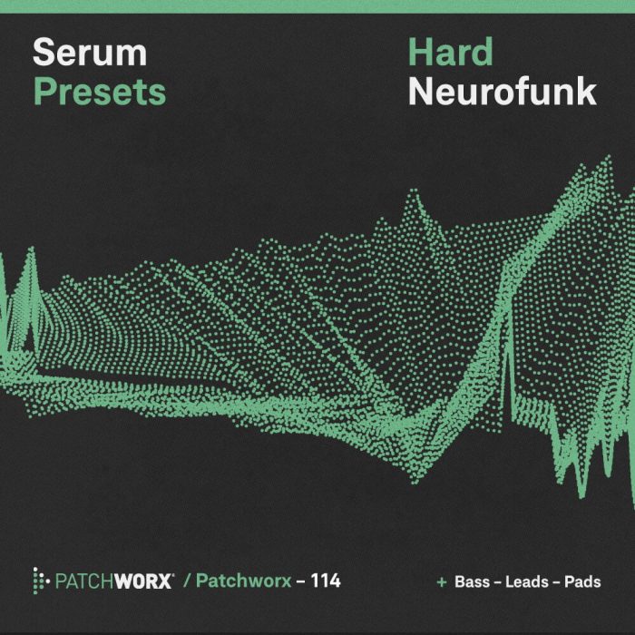 Patchworx Hard Neurofunk for Serum