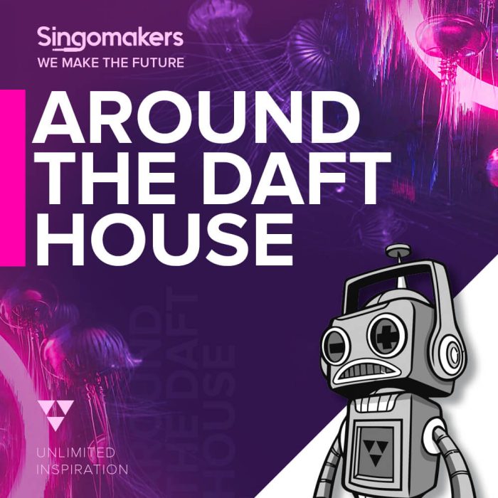 Singomakers Around The Daft House