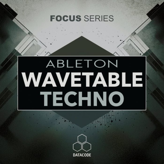 Datacode FOCUS Ableton Wavetable Techno