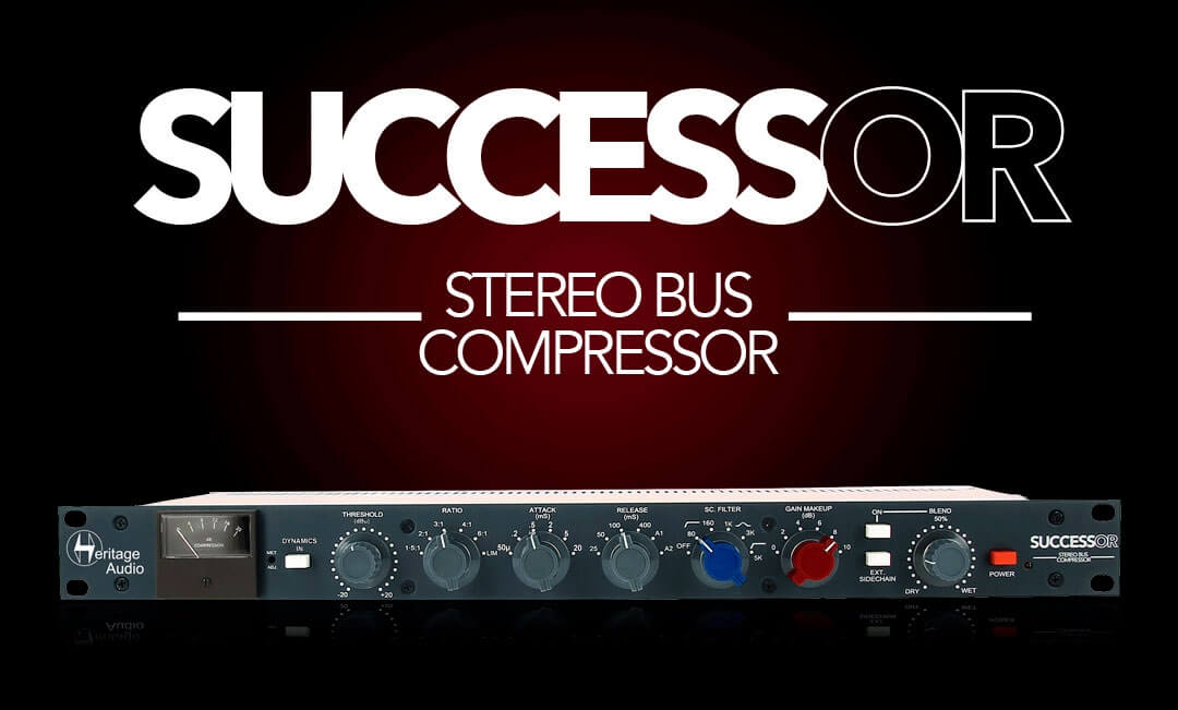 Heritage Audio announces Successor stereo bus compressor