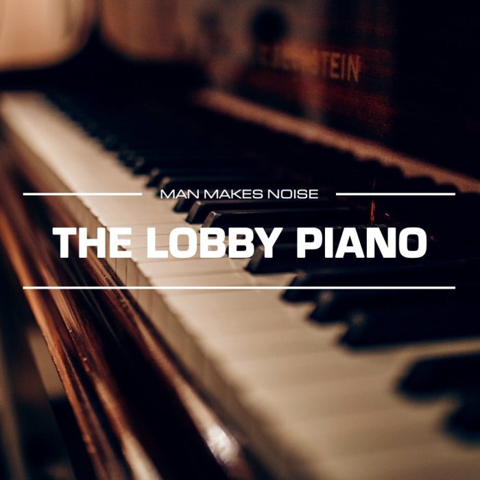 Man Makes Noise The Lobby Piano for Omnisphere