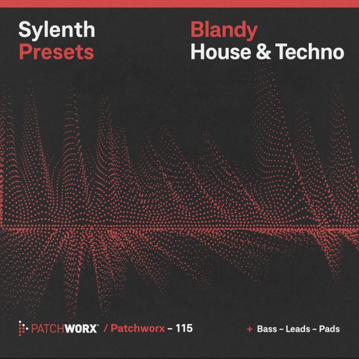 Patchworx Blandy Techno & House Sylenth Presets