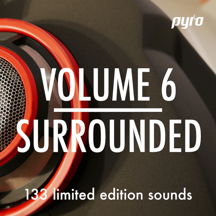 Pyro Audio Vol 6 Surrounded