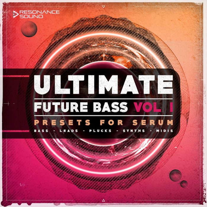 Resonance Sound Ultimate Future Bass for Serum Vol 1