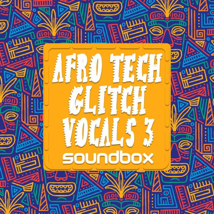 Soundbox Afro Tech Glitch Vocals 3