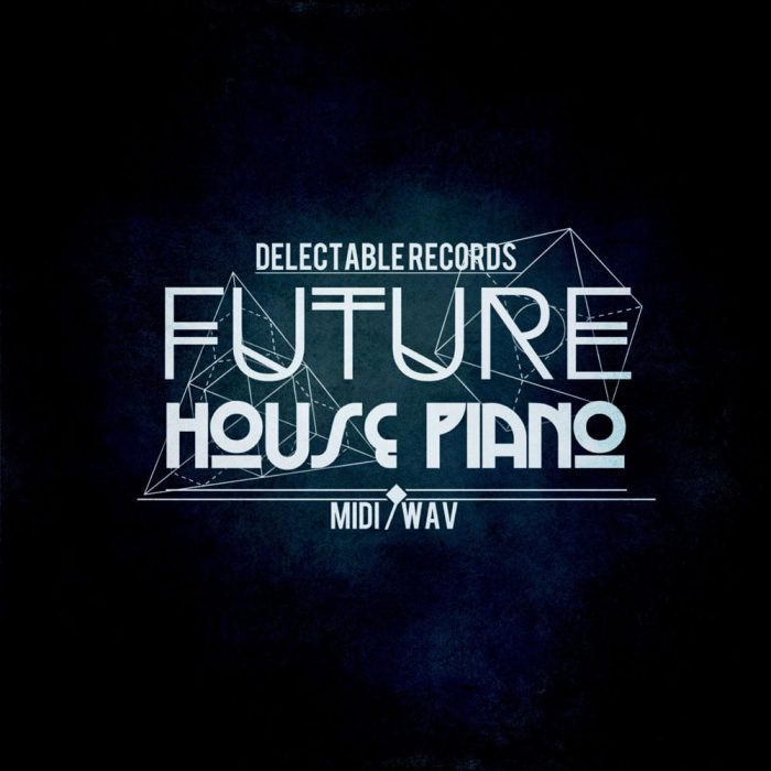 Delectable Records Future House Piano