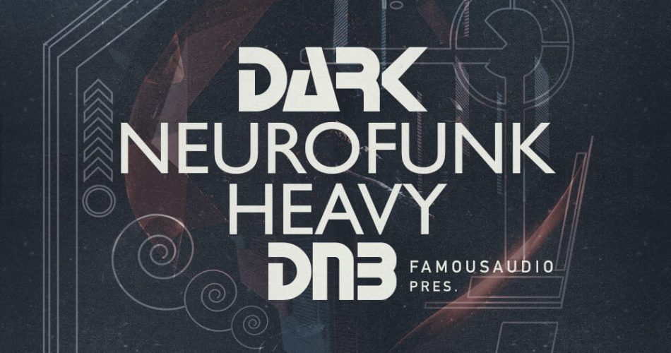 Famous Audio Dark Neurofunk Heavy DnB