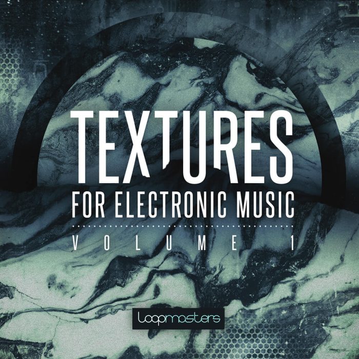 Loopmasters Textures for Electronic Music Vol 1