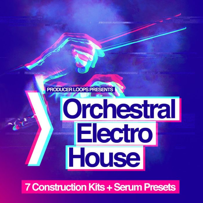 Producer Loops Orchestral Electro House