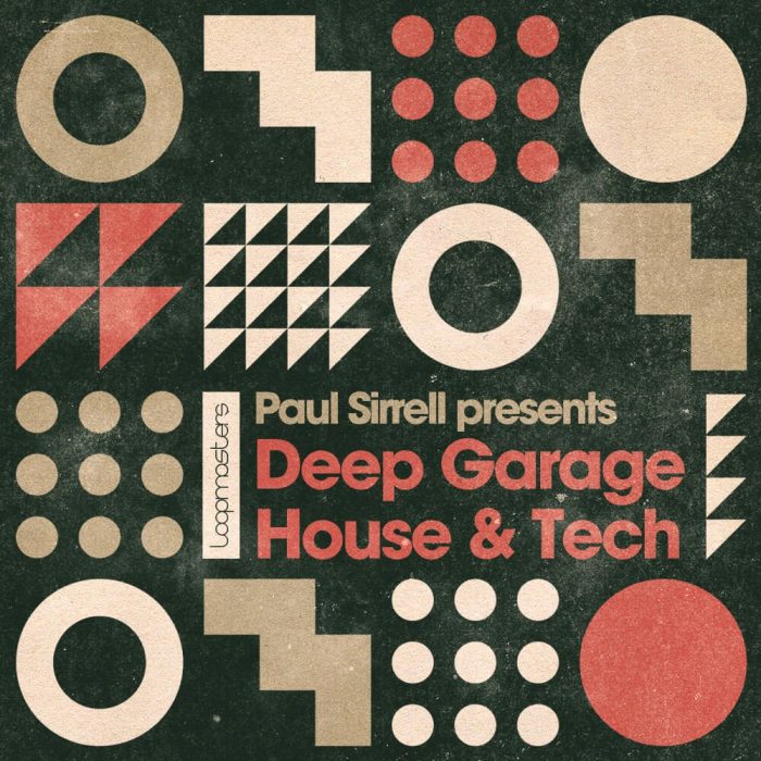 Loopmasters Deep Garage House & Tech by Paul Sirrell